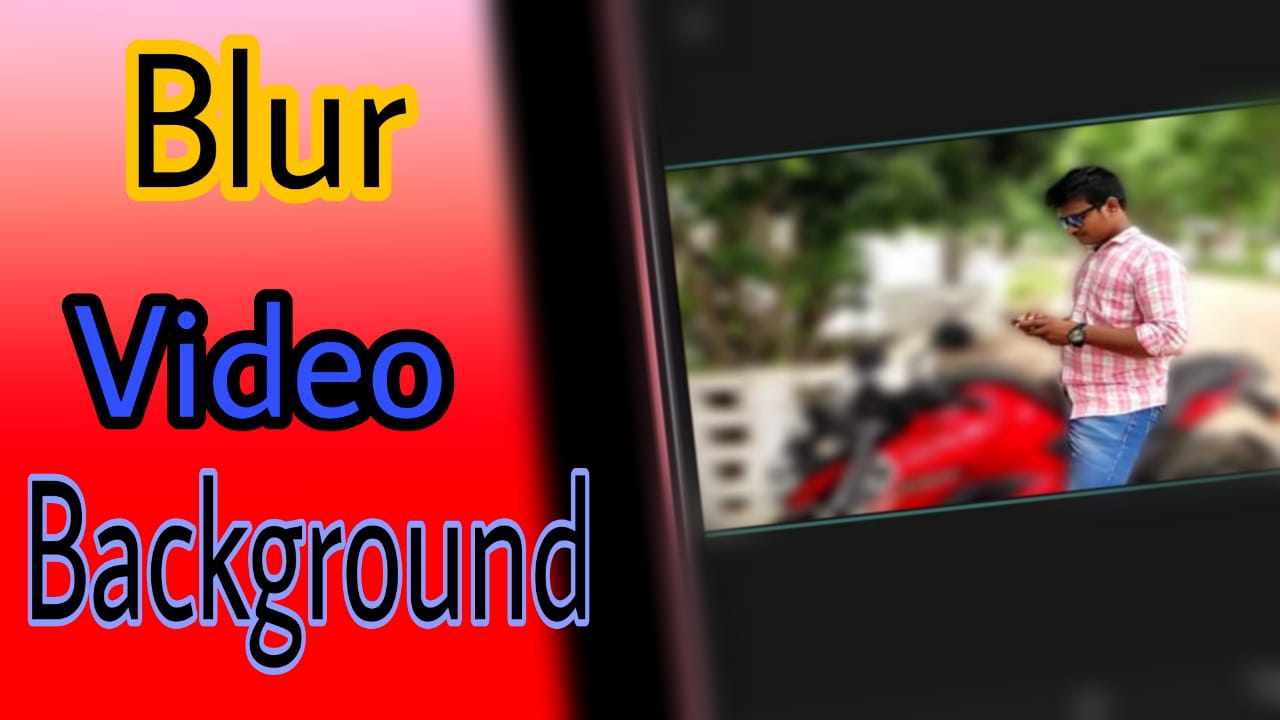 How To Blur Video Background, Best Method Apk Downloads